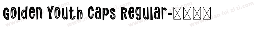 Golden Youth Caps Regular字体转换